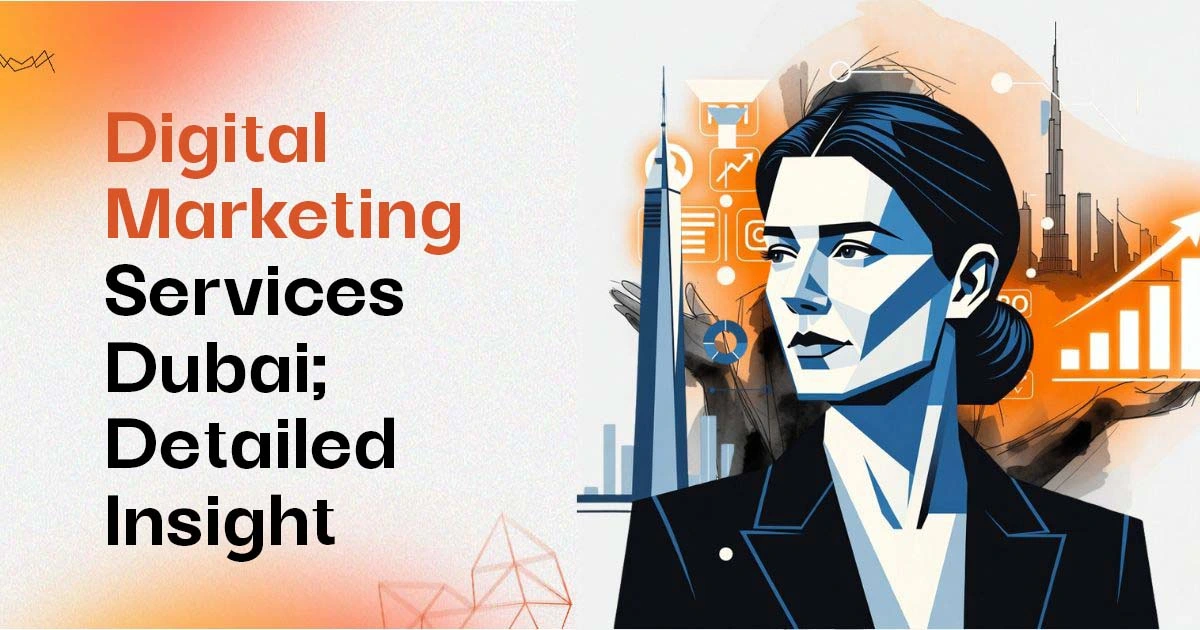digital marketing services dubai detailed insight