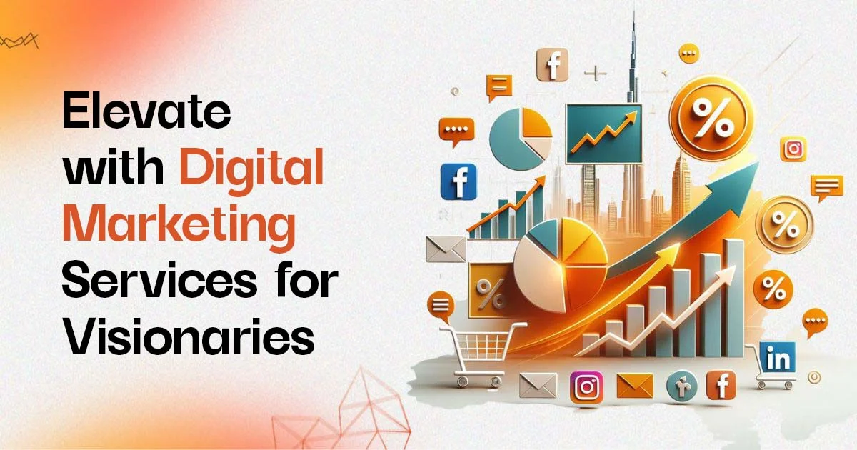 elevate with digital marketing services for visionaries