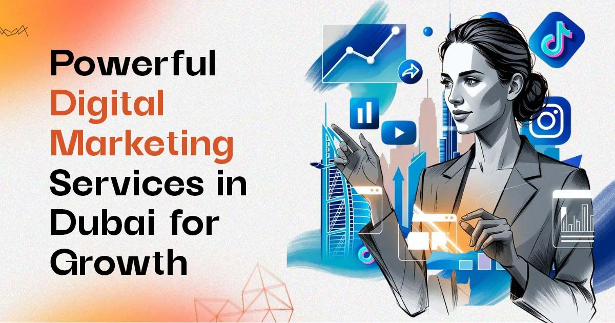 powerful digital marketing services in dubai for growth