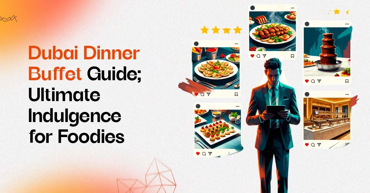 Dinner buffet in Dubai with price and food sections to choose.